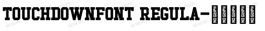 TouchdownFont Regula字体转换